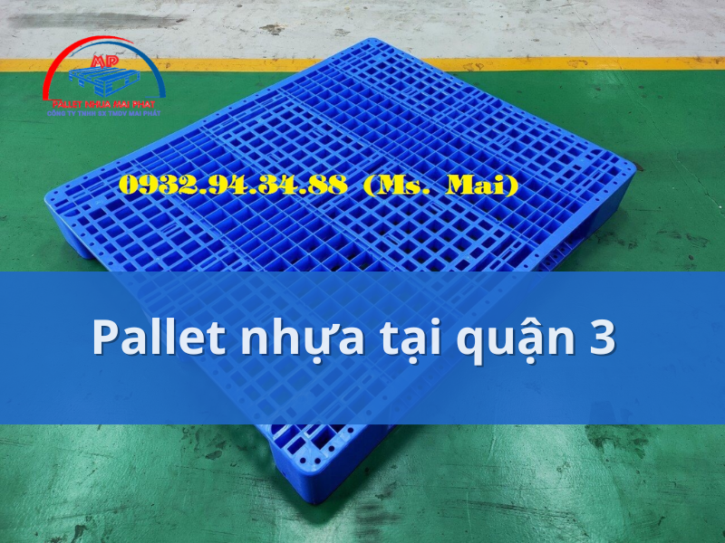 10 lý do pallet nhựa tại quận 3 được ưu chuộng